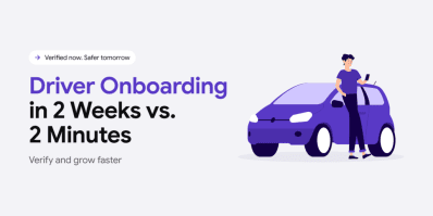 Driver onboarding in 2 weeks vs 2 minutes