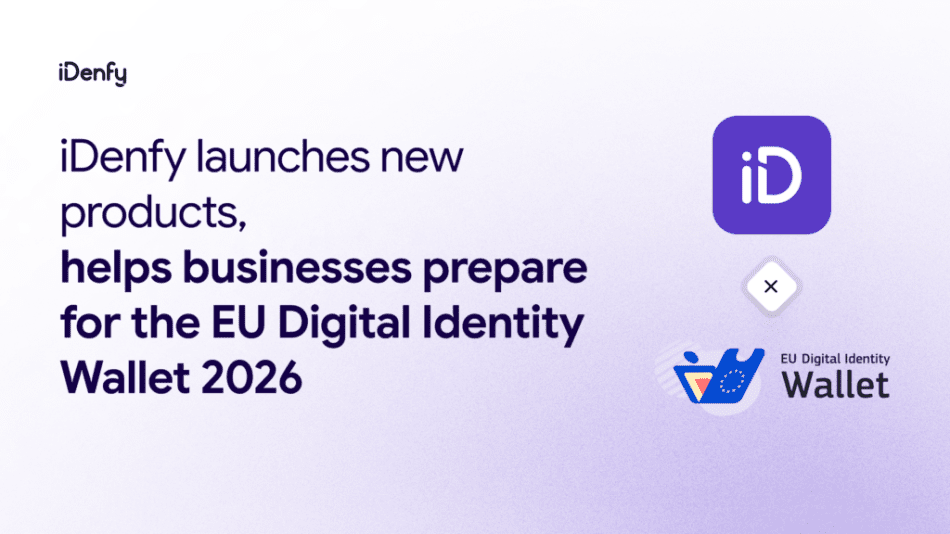 iDenfy launches new products and helps businesses prepare for the EU Digital Identity Wallet 2026.