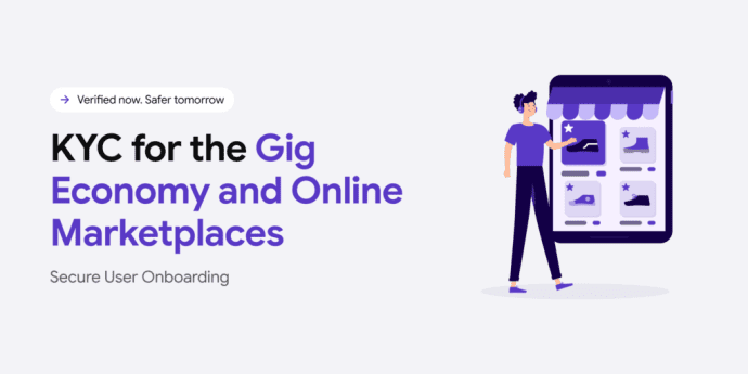 KYC for the gig economy and online marketplaces