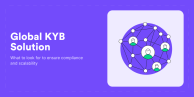 Global KYB solution: what to look for to ensure compliance and scalability.