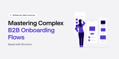 Mastering complex B2B onboarding flows.