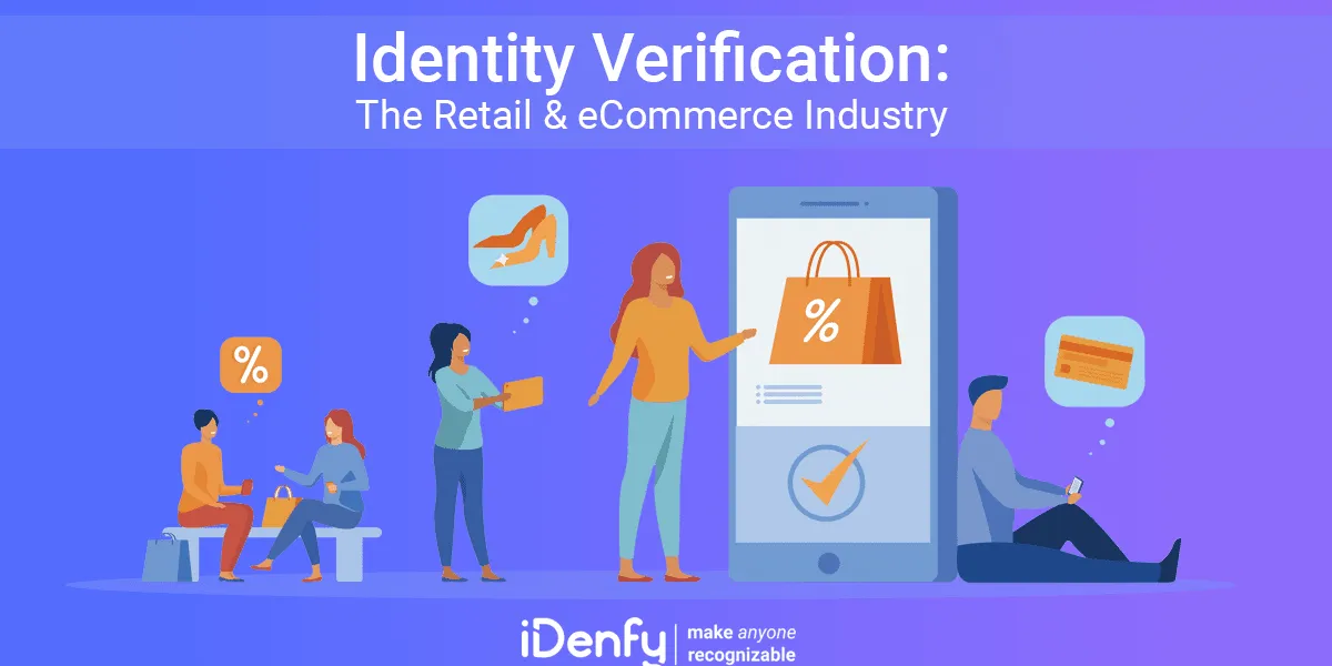 Identity verification in the retail and ecommerce industry