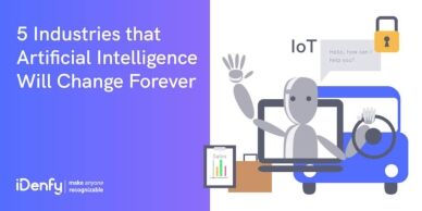 5 Industries that artificial intelligence will change forever