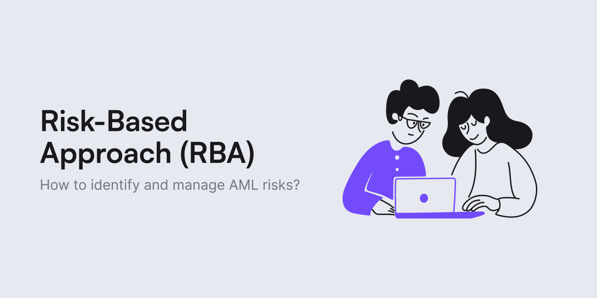 What Is A Risk-Based Approach To AML? - IDenfy