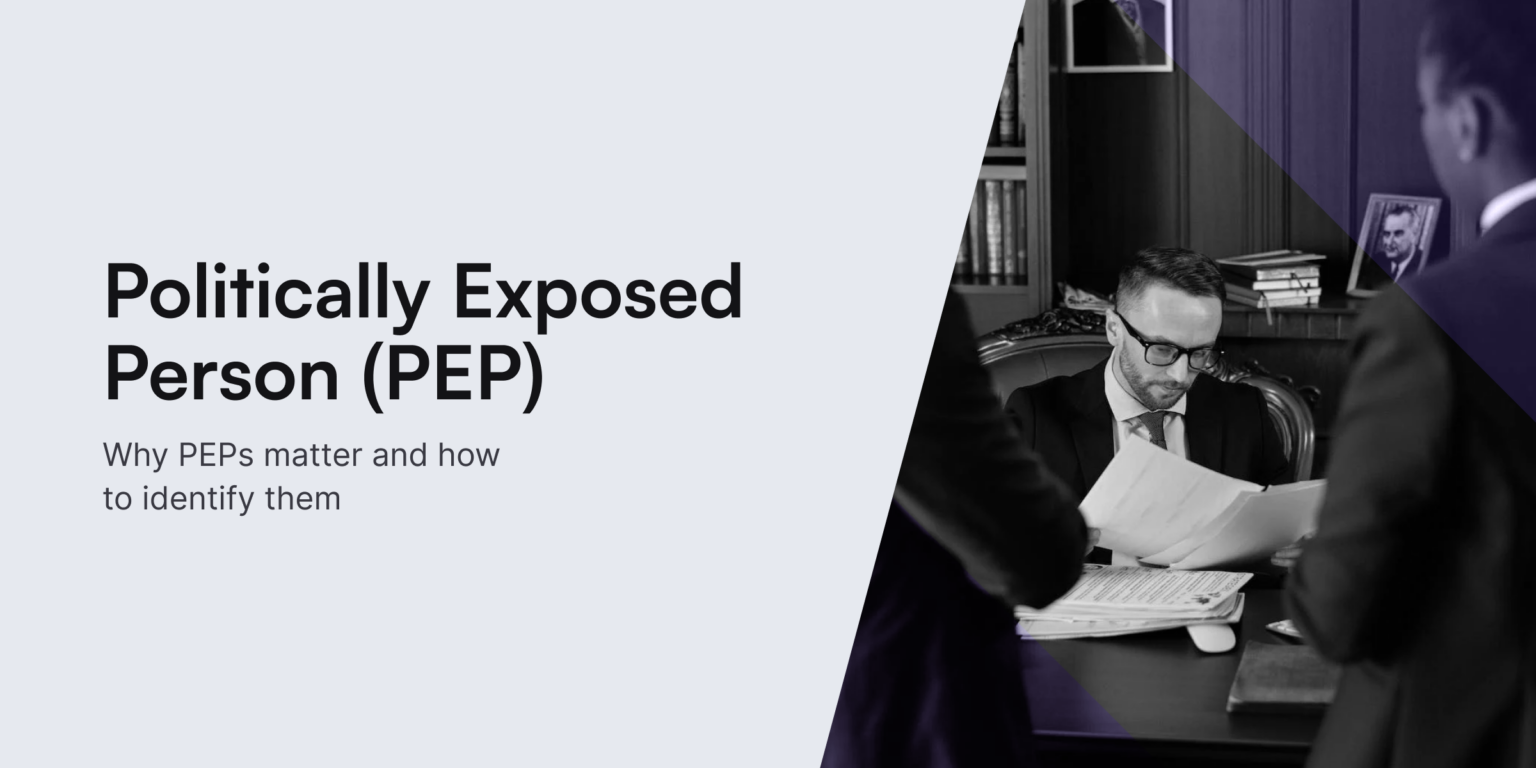 What Is A Politically Exposed Person (PEP)? - IDenfy