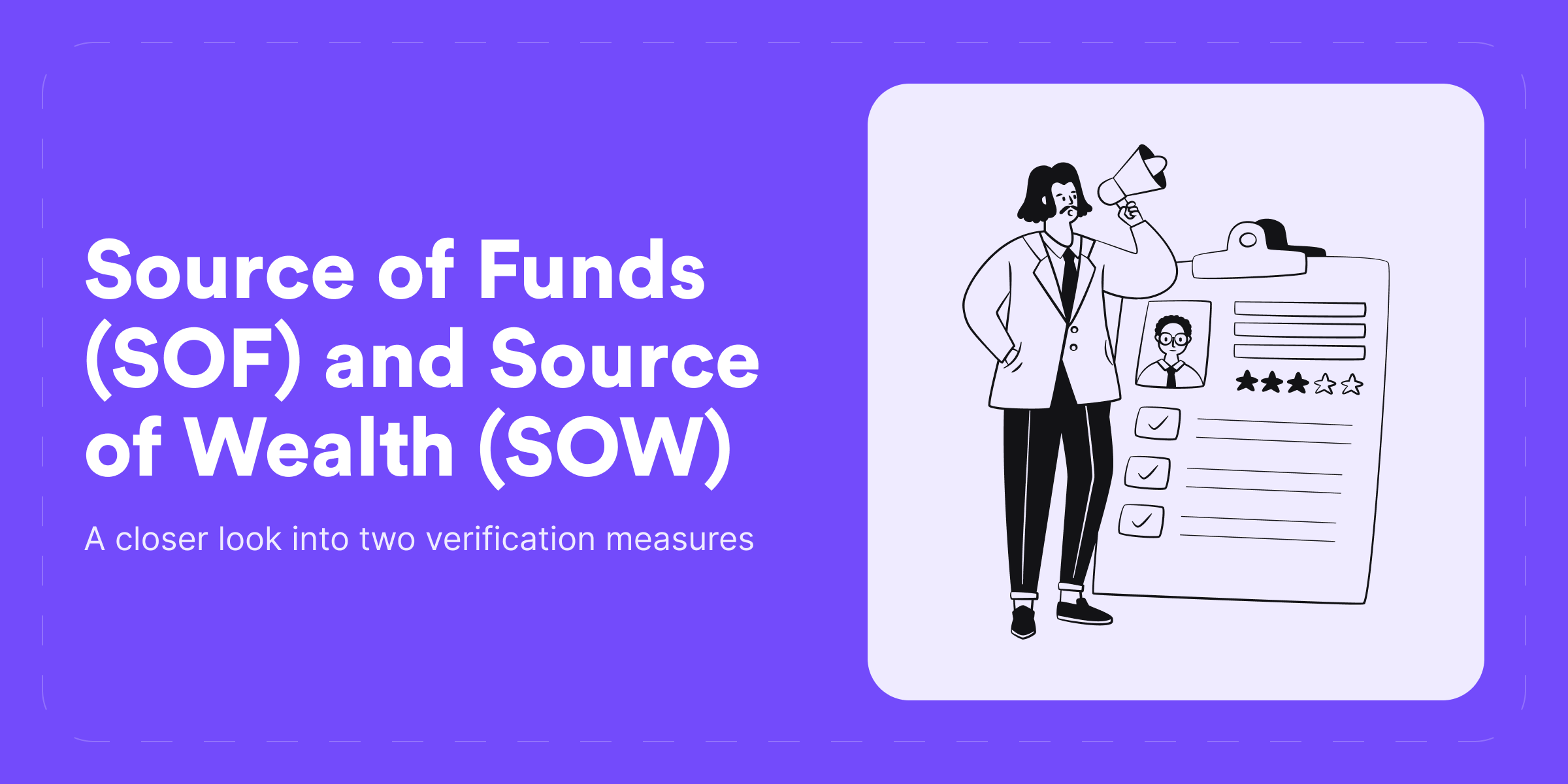 Source of funds (SOF) and source of wealth (SOW)