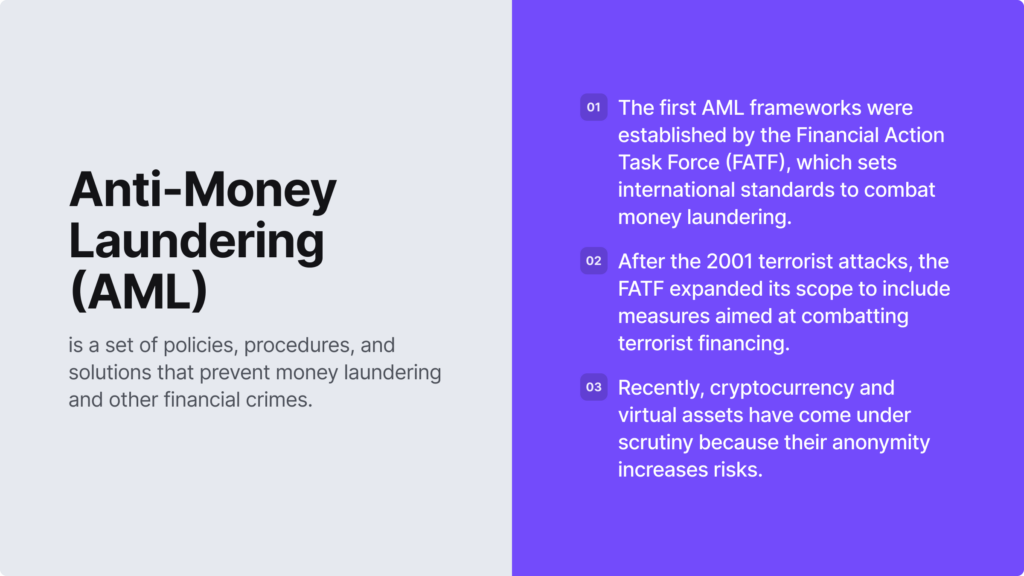 The FATF established the first AML framework, which set international standards to combat money laundering.