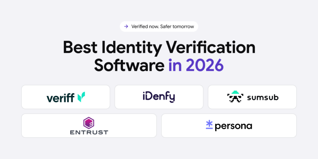 List of best identity verification software providers - iDenfy, Sumsub, Entrust, Veriff, Persona