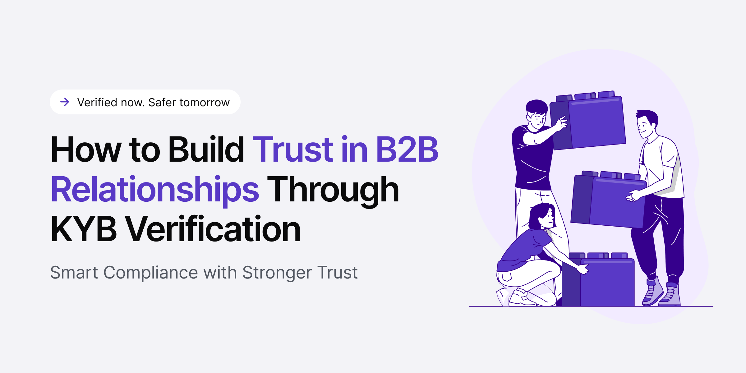 How to build trust in B2B relationships through KYB verification.
