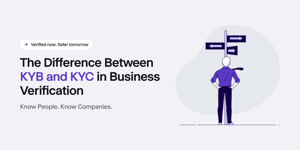 The difference between KYB and KYC in business verification.